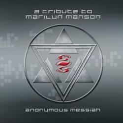 Marilyn Manson : Anonymous Messiah : Tribute to Marilyn Manson